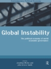 Image for Global instability: the political economy of world economic governance