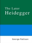 Image for Routledge philosophy guidebook to the later Heidegger