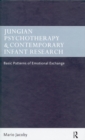 Image for Jungian therapy and modern infant research: early patterns of emotional exchange.
