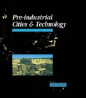 Image for Pre-industrial cities &amp; technology