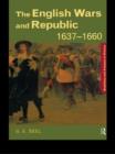 Image for The English wars and republic, 1637-1660