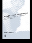 Image for Advertising language: a pragmatic approach to advertisements in Britain and Japan