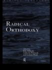 Image for Radical orthodoxy: a new theology