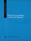 Image for Clinical counselling in pastoral settings