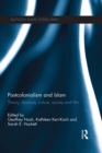 Image for Postcolonialism and Islam: theory, literature, culture, society and film