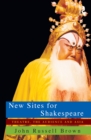Image for New Sites for Shakespeare: Theatre, the Audience and Asia