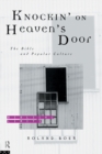 Image for Knockin&#39; on Heaven&#39;s Door: The Bible and Popular Culture