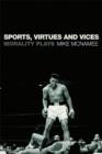 Image for Sports, Virtues and Vices: Morality Plays