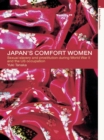 Image for Japan&#39;s Comfort Women: Sexual Slavery and Prostitution During World War II and the US Occupation