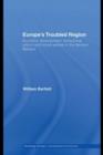 Image for Europe&#39;s troubled region: economic development, institutional reform, and social welfare in the Western Balkans