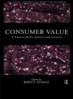 Image for Consumer value: a framework for analysis and research