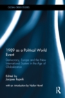 Image for 1989 as a political world event: democracy, Europe, and the new international system in the age of globalization