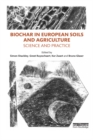 Image for Biochar in European soils and agriculture: science and practice