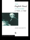 Image for The English novel in history, 1700-1780