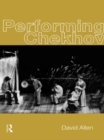 Image for Performing Chekhov.
