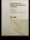 Image for Citizenship and welfare state reform in Europe