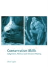 Image for Conservation skills: judgement, method and decision making