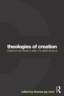 Image for Theologies of creation: creatio ex nihilo and its new rivals