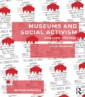 Image for Museums and social activism: engaged protest