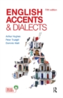 Image for English accents &amp; dialects: an introduction to social and regional varieties of English in the British Isles