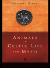 Image for Animals in Celtic life and myth