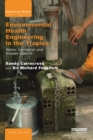 Image for Environmental health engineering in the tropics: an introductory text