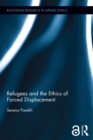 Image for Refugees and the ethics of forced displacement