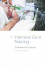 Image for Intensive Care Nursing: A Framework for Practice