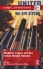Image for Wartime history and the future United Nations