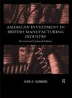 Image for American investment in British manufacturing industry