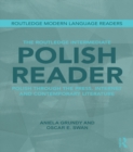 Image for The Routledge intermediate Polish reader: Polish through the press, internet and contemporary literature