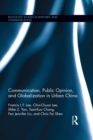 Image for Communication, public opinion, and globalization in urban China : 18