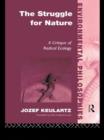 Image for Struggle for nature: a critique of radical ecology