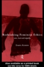 Image for Rethinking Feminist Ethics: Care, Trust and Empathy