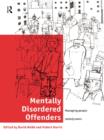 Image for Mentally disordered offenders: managing people nobody owns