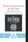 Image for Social Construction of the Past: Representation as Power