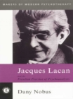 Image for Jacques Lacan and the Freudian practice of psychoanalysis