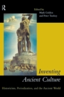 Image for Inventing ancient culture: historicism, periodization and the ancient world