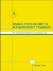Image for Using Psychology in Management Training: The Psychological Foundations of Management Skills