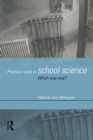 Image for Practical work in school science: which way now?