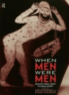 Image for When men were men: masculinity, power and identity in classical antiquity