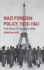 Image for Nazi foreign policy, 1933-1941: the road to global war