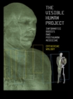 Image for The visible human project: informatic bodies and posthuman medicine