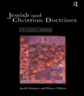 Image for Jewish and Christian doctrines: the classics compared