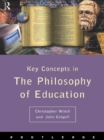 Image for Key concepts in the philosophy of education