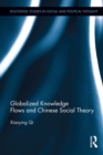 Image for Globalized knowledge flows and Chinese social theory
