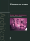 Image for Gender space architecture: an interdisciplinary introduction