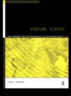 Image for Virtual states: the Internet and the boundaries of the nation-state