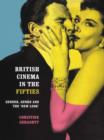 Image for British cinema in the fifties: gender, genre and the &#39;new look&#39;
