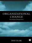 Image for Organizational change: sociological perspectives